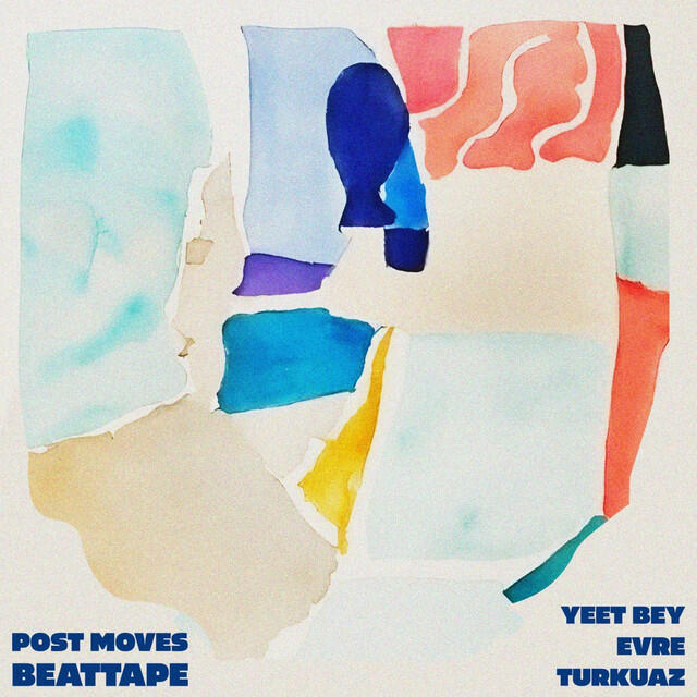 Post Moves Beattape Yeet Bey,turkuaz.,Evre Mix, Master
